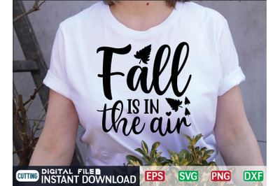 Fall IS IN the air svg design