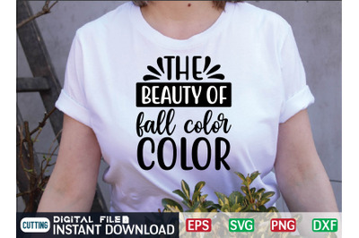 THE BEAUTY OF fall COLOR svg design