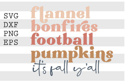 Flannel bonfires football pumpkins Its fall y all