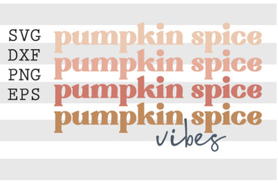 Pumpkin Spice Vibes SVG