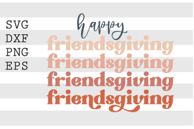 Happy friendsgiving SVG