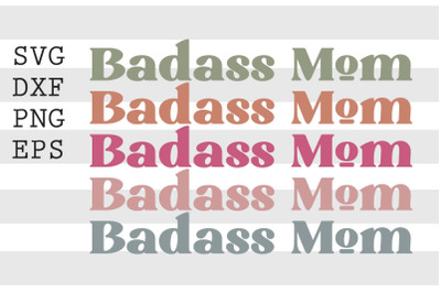 Badass Mom SVG