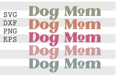 Dog mom SVG