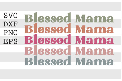 Blessed mama SVG