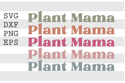 Plant Mama SVG