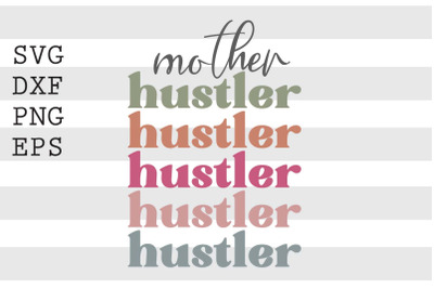 Mother hustler SVG