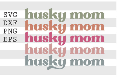 Husky mom SVG