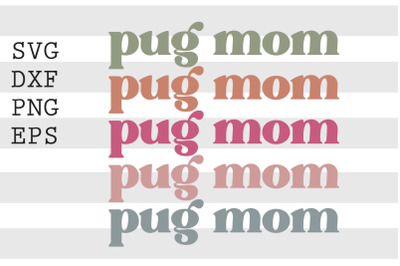 Pug mom SVG