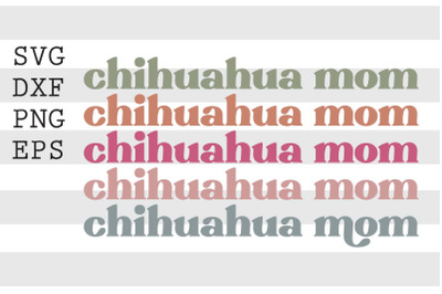 Chihuahua mom SVG