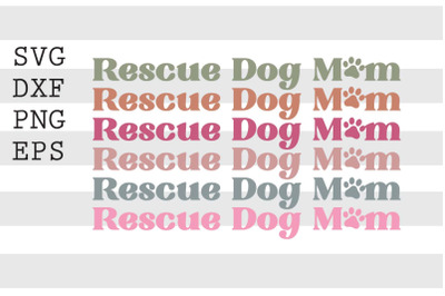 Rescue dog mom SVG