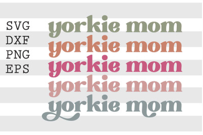 Yorkie mom SVG