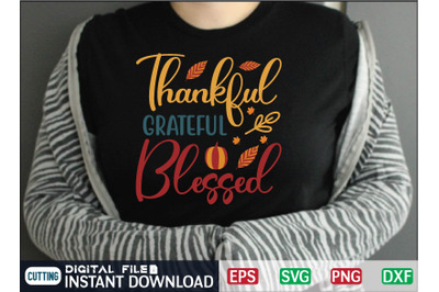 Thankful GRATEFUL Blessed svg design