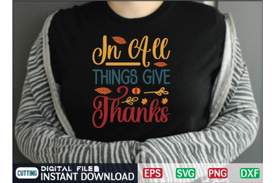 In All Things Give Thanks svg design