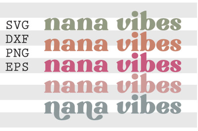 Nana vibes SVG