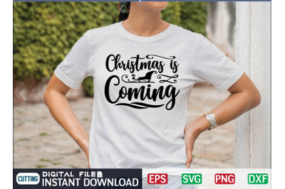 Christmas IS Coming svg design