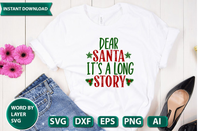 Dear Santa It&#039;s A Long Story svg cut file