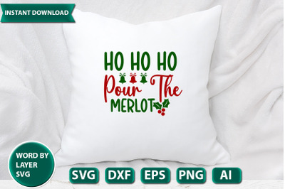 Ho Ho Ho Pour The Merlot svg cut file