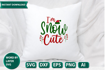 I&#039;m Snow Cute svg cut file