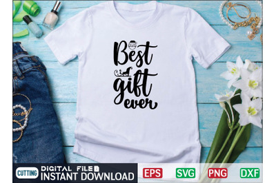 Best gift ever svg design