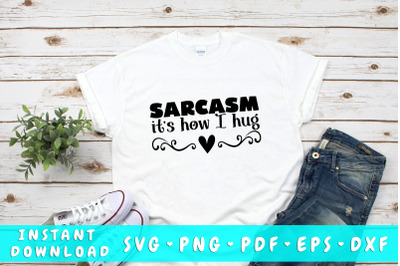 Sarcasm it&#039;s how I hug SVG