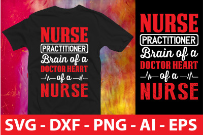 Nurse Practitioner Brain of a Doctor Heart of a nurse