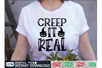 CREEP IT REAL svg design