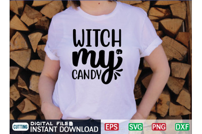 WITCH my CANDY svg design