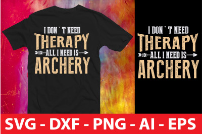 i don`t need therapy all i need is archery