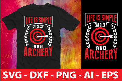 life is simple eat sleep and archery