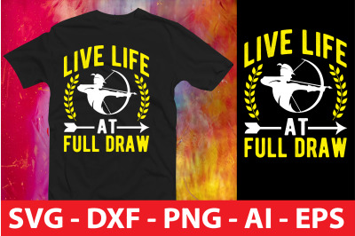 live life at full draw