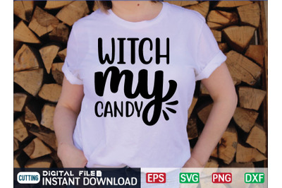 WITCH MY CANDY svg design
