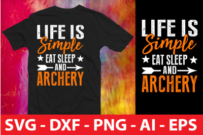 life is simple eat sleep and archery