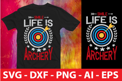 SMILE LIFE IS ARCHERY