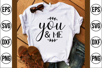 you &amp; me svg