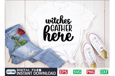 WITCHES gather HERE svg design