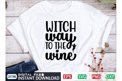 WITCH way TO THE wine svg design