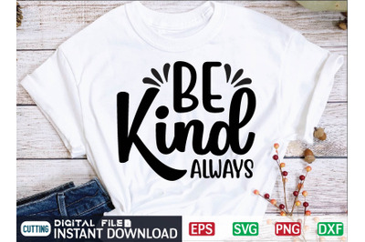 BE Kind ALWAYS svg design