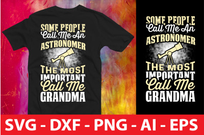some people call me an astronomer the most important call me grandma