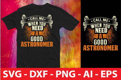 call me when you need a good astronomer
