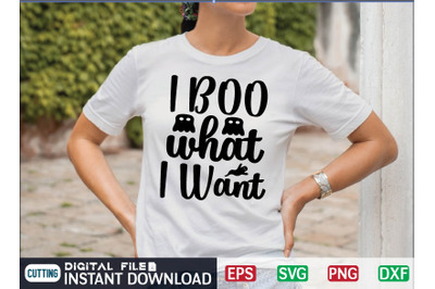 I BOO what I Want svg design