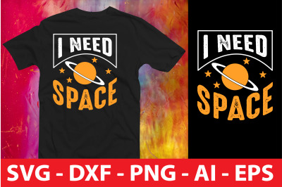 i need space