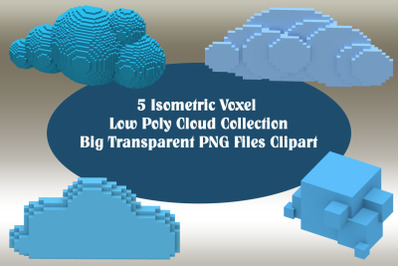5 Isometric Voxel Low Poly Cloud Collection - Big Transparent PNG File