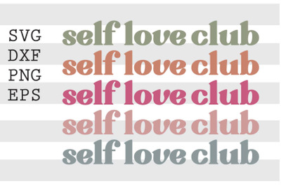 Self love club SVG