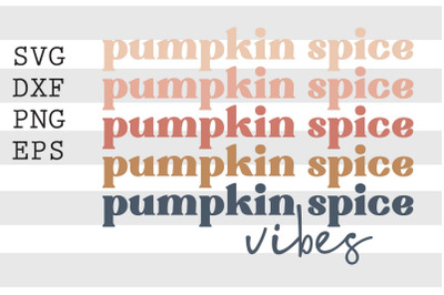 Pumpkin Spice Vibes SVG