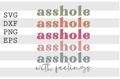 Asshole with feelins SVG