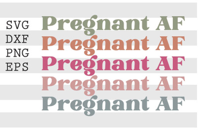 Pregnant AF SVG