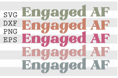 Engaged AF SVG