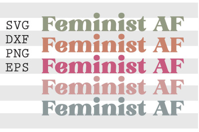 Feminist AF SVG