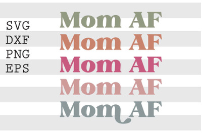 Mom AF SVG