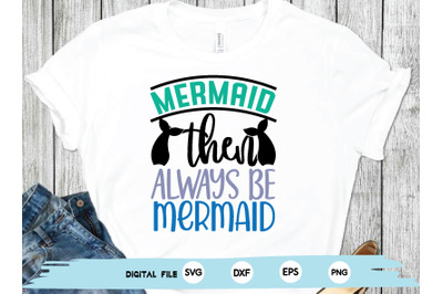 mermaid then always be mermaid
